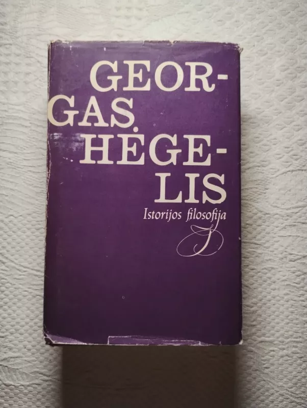 Istorijos filosofija - Georgas Hėgelis, knyga 2
