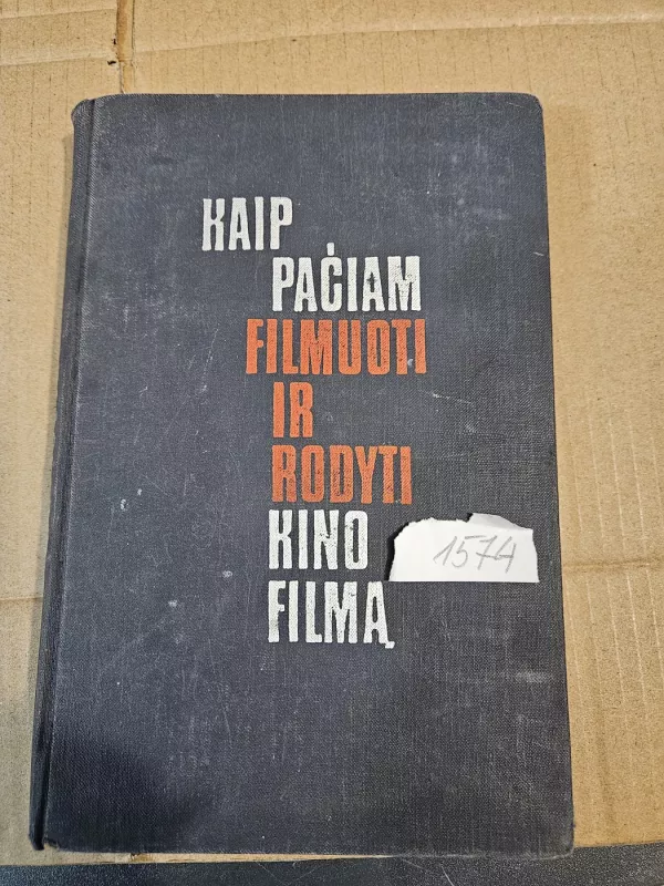 Kaip pačiam filmuoti ir rodyti kino filmą - N. Kudriašovas, knyga 5