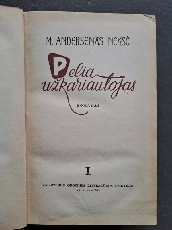 Pelia užkariautojas, I tomas - M. Andersenas Neksė, knyga 2