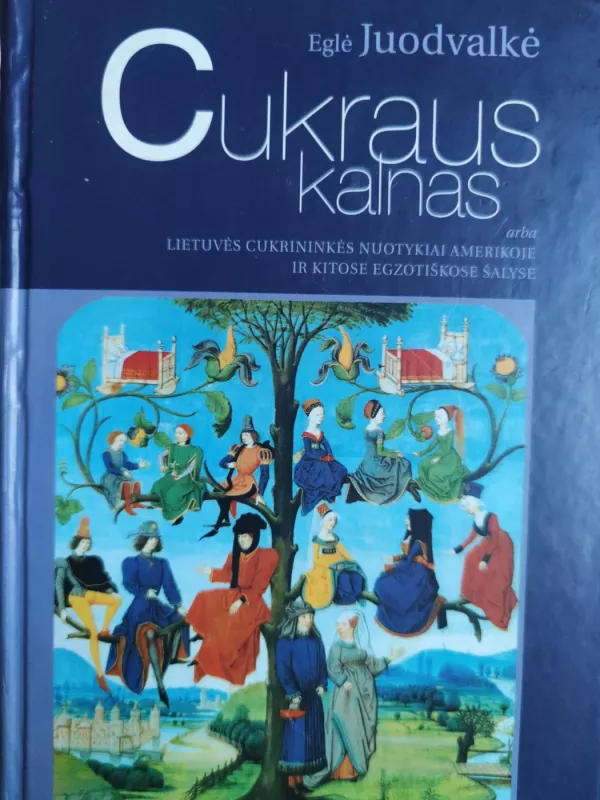 Cukraus kalnas - Eglė Juodvalkė, knyga 2