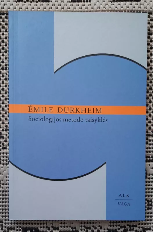 Sociologijos metodo taisyklės - Emile Durkheim, knyga 2