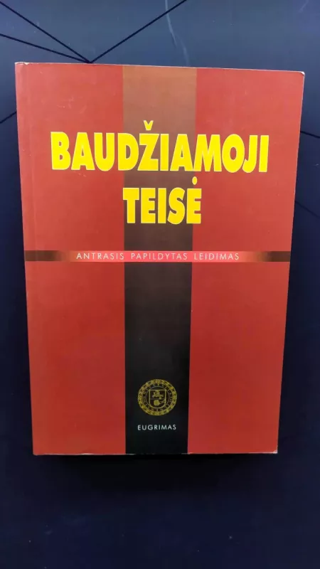 Baudžiamoji teisė. Bendroji dalis - Autorių Kolektyvas, knyga 2