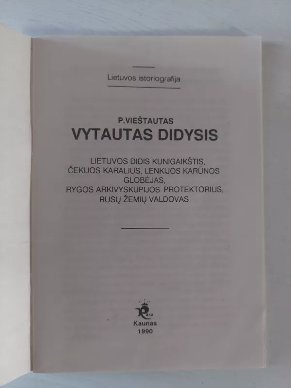 Vytautas Didysis. Lietuvos istoriografija - P. Vieštautas, knyga 3