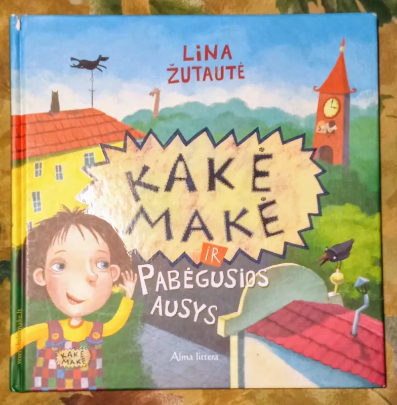Kakė Makė ir pabėgusios ausys - Lina Žutautė, knyga 2