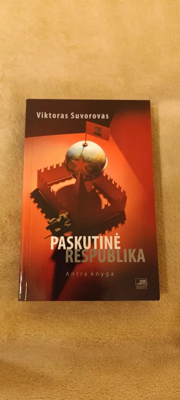 Paskutinė respublika II dalis. - Viktoras Suvorovas, knyga 2