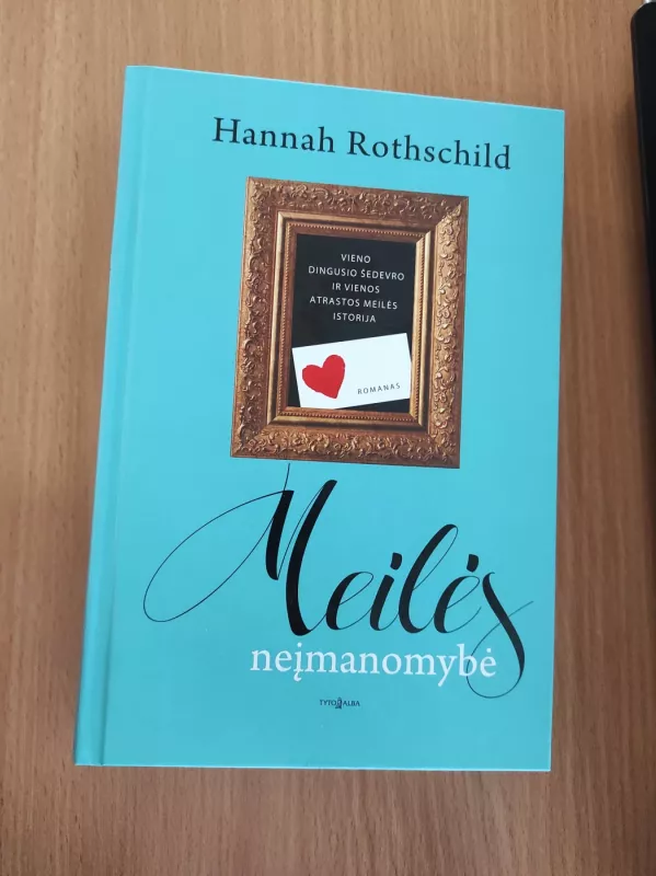 Meilės neįmanomybė - Hannah Rothschild, knyga 2