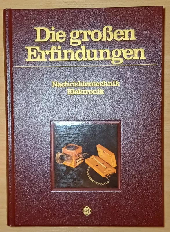 Die großen Erfindungen: Nachrichtentechnik, Elektronik - Roland Gööck, knyga 2