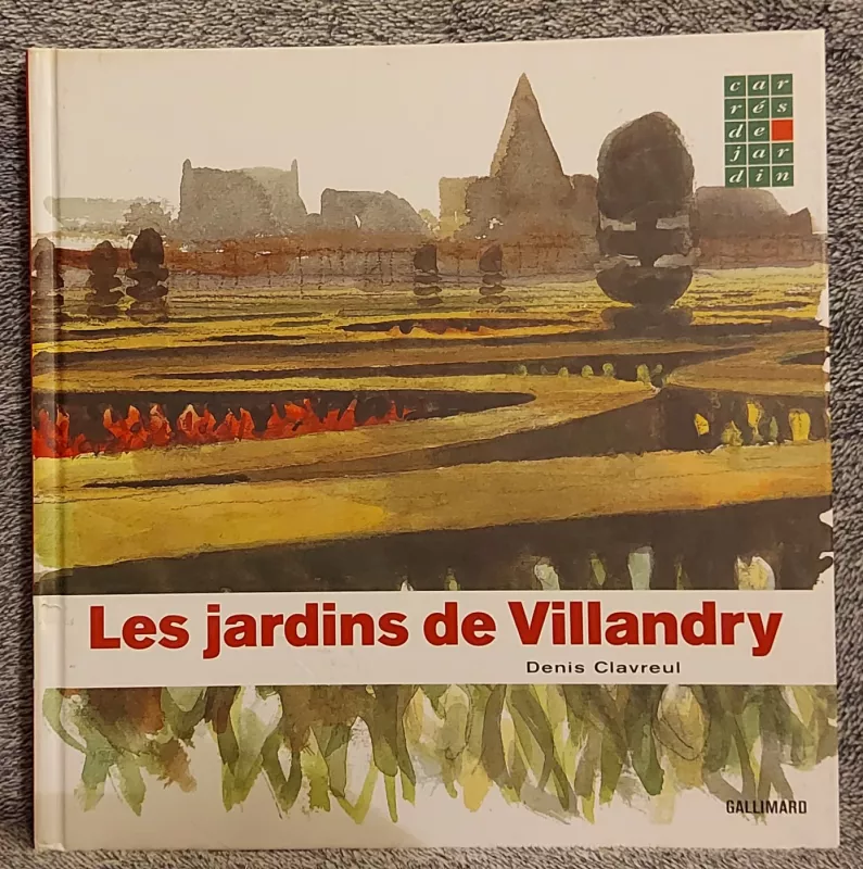 Les jardins de Villandry - Denis Clavreul, knyga 2