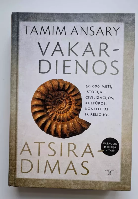 Vakardienos atsiradimas - Tamim Ansary, knyga 2