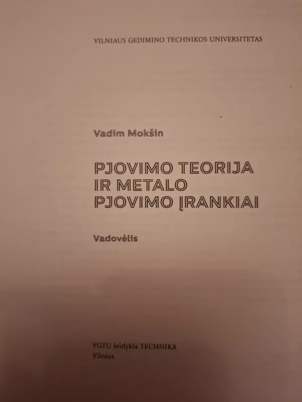 Pjovimo teorija ir metalo pjovimo įrankiai - V. Mokšin, knyga 3