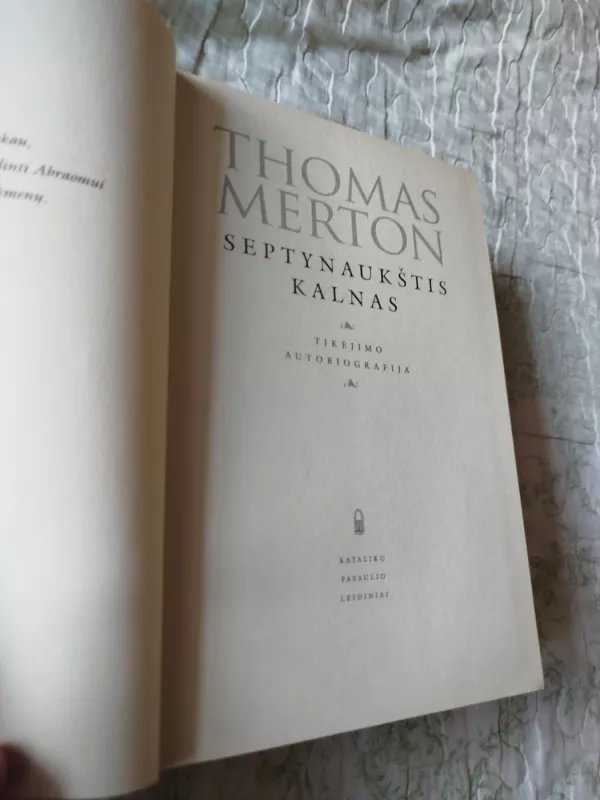 Septynaukštis kalnas: tikėjimo autobiografija - Thomas Merton, knyga 3