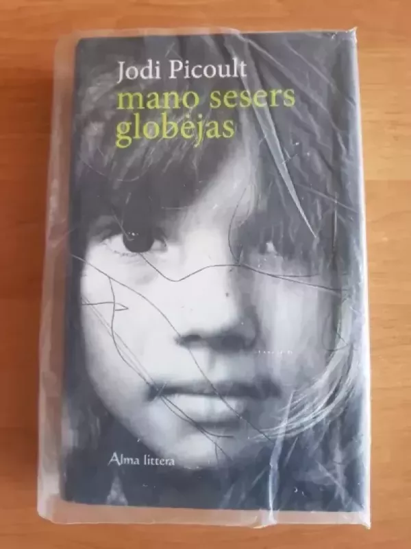 Mano sesers globėjas - Jodi Picoult, knyga 2