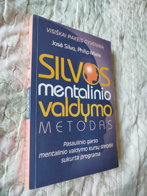 Silvos mentalinio valdymo metodas - Jose Silva, knyga 2