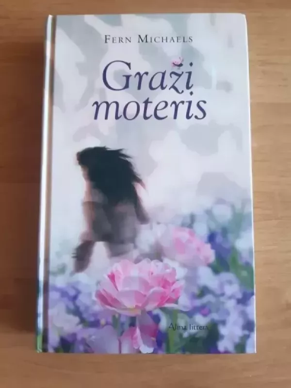 Graži moteris - Fern Michaels, knyga 2