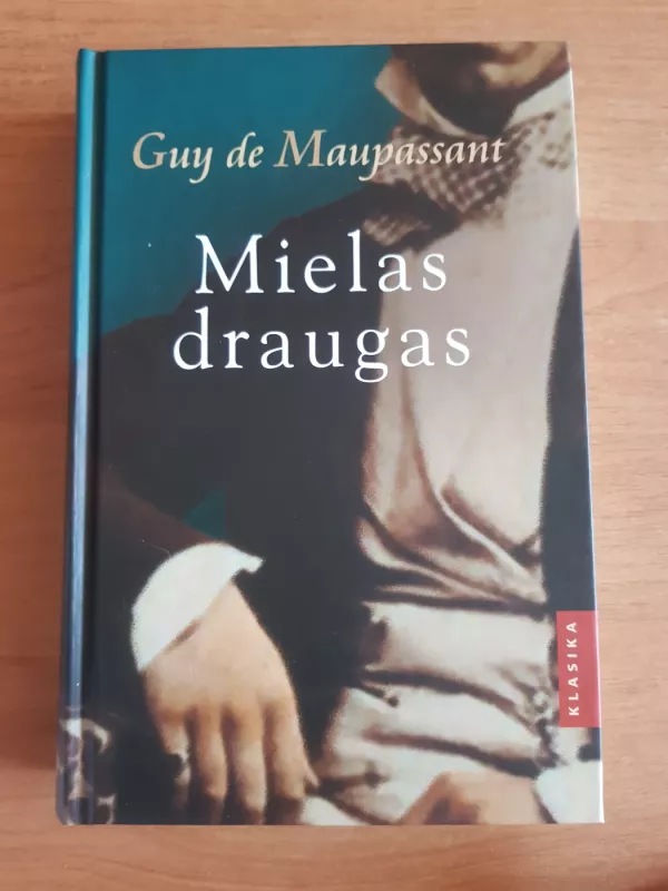 Mielas draugas - Gi De Mopasanas, knyga 2