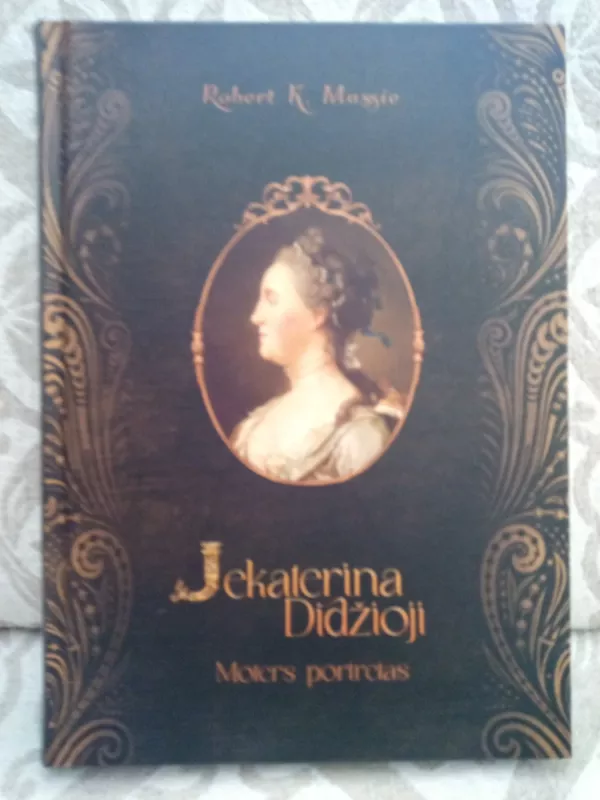 Jekaterina Didžioji: moters portretas - Robert K. Massie, knyga 2