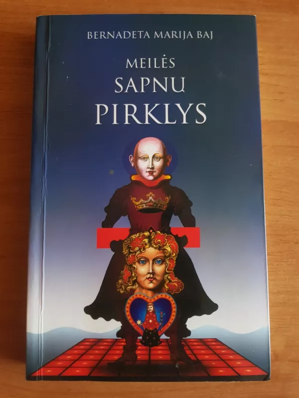 Meilės sapnų pirklys - Bernadeta Marija Baj, knyga 2