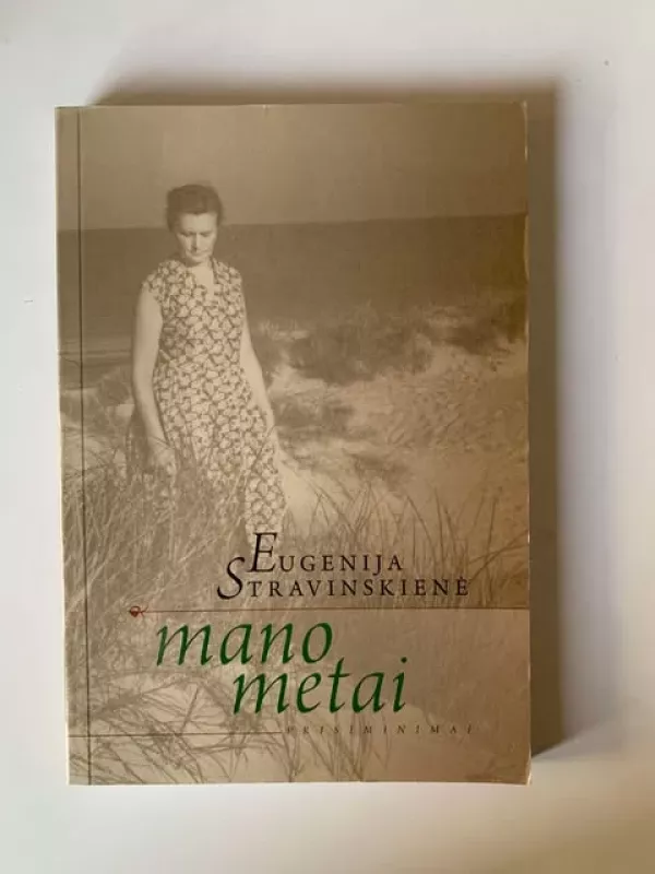 Mano metai: prisiminimai - Eugenija Stravinskienė, knyga 2