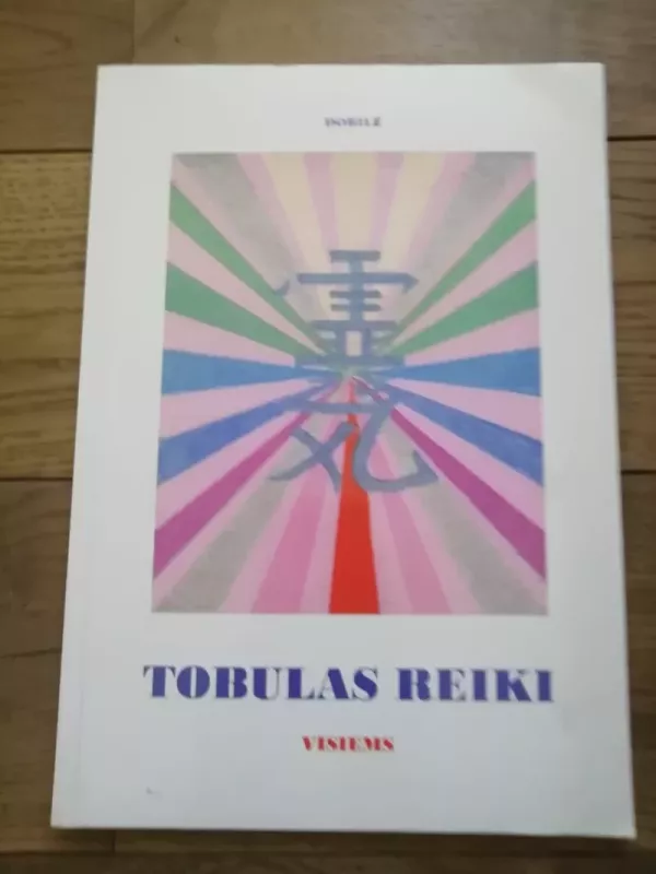 Tobulas reiki visiems - Dobilė, knyga 2