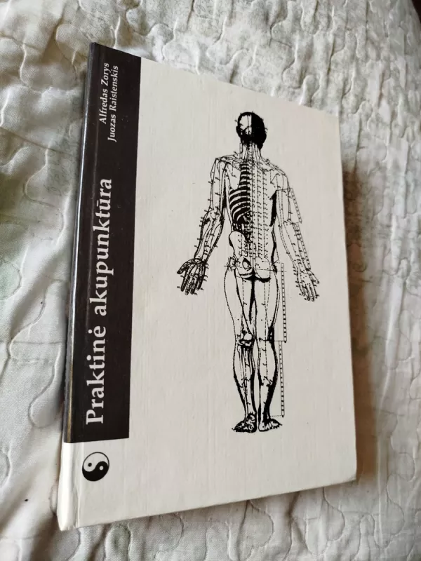Praktinė akupunktūra - Alfredas Zorys, knyga 2