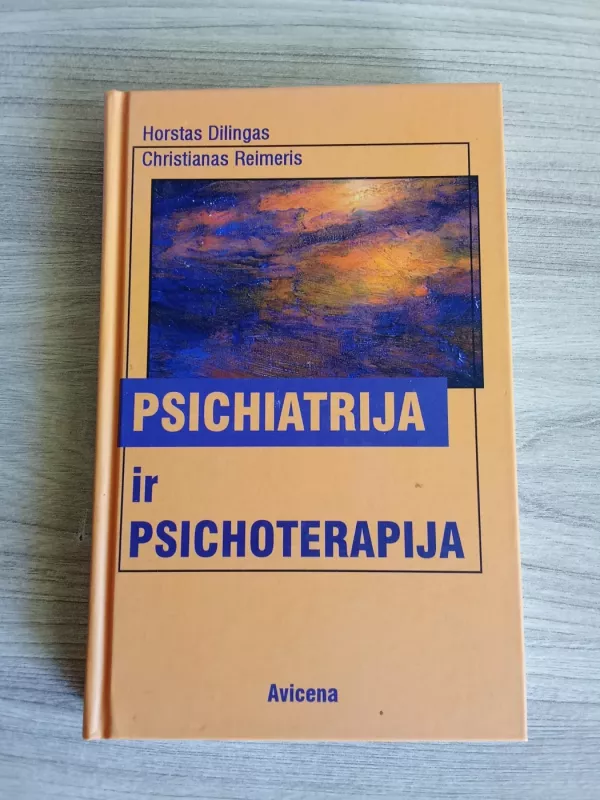 PSICHIATRIJA IR PSICHOLOGIJA - Horstas Dilingas, Christianas  Reimeris, knyga 2