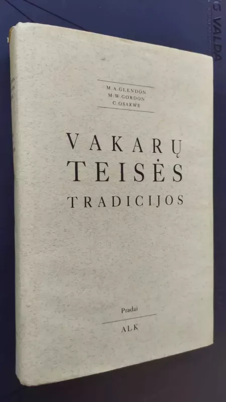 Vakarų teisės tradicijos - M. A. Glendon, M. W.  Gordon, C.  Osakwe, knyga 2