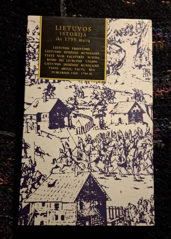 Lietuvos istorija iki 1795 metų - Zigmantas Kiaupa, Jūratė Kiaupienė, Albinas Kuncevičius, knyga 3