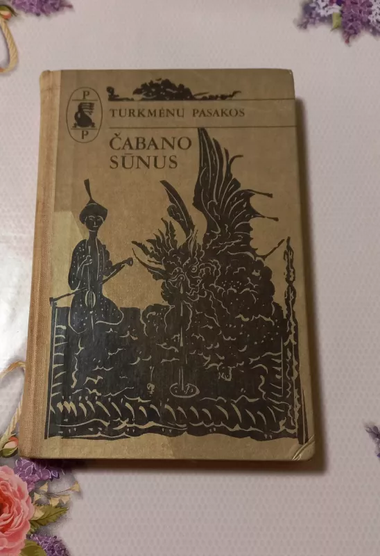 Čabano sūnus. Turkmėnų pasakos - Autorių Kolektyvas, knyga 2