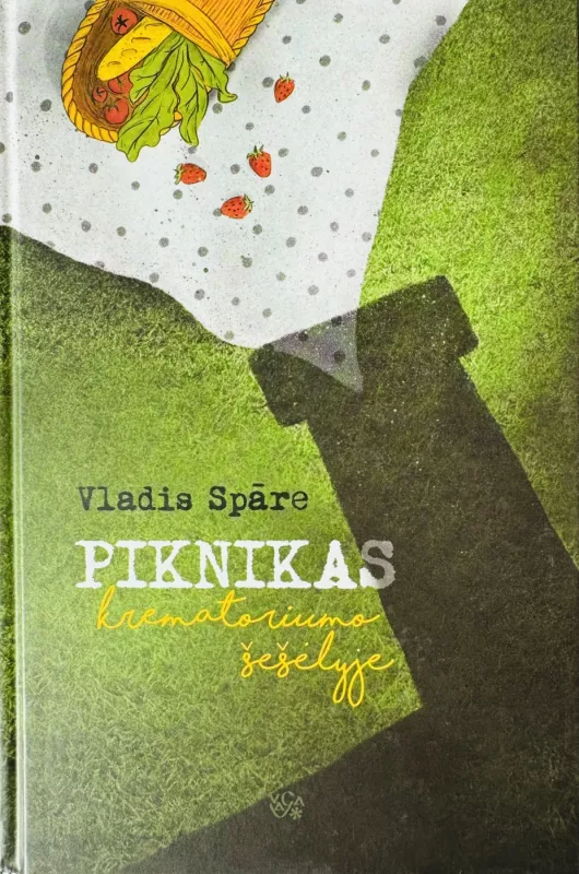 Piknikas krematoriumo šešėlyje - Vladis Spāre, knyga 2