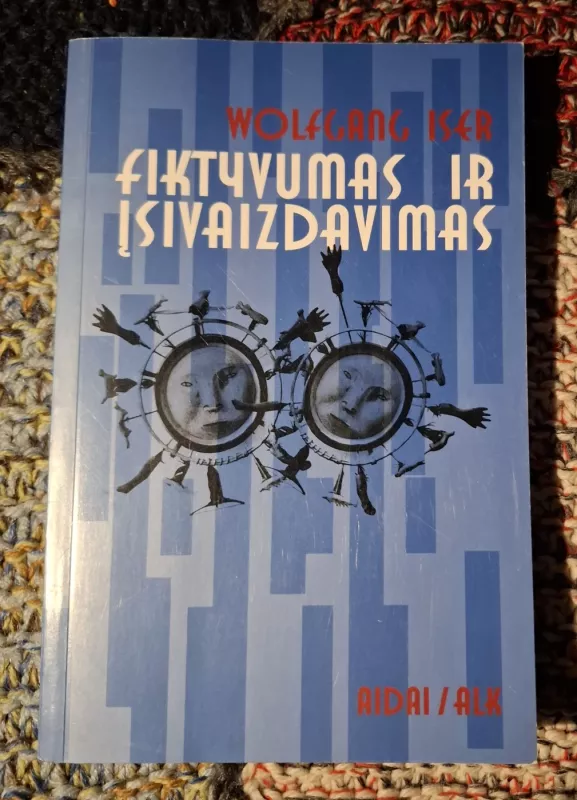 Fiktyvumas ir įsivaizdavimas - Wolfgang Iser, knyga 2