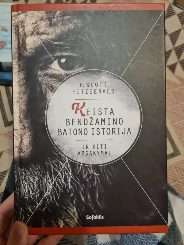 Keista Bendžamino Batono istorija ir kiti apsakymai - Francis Scott Fitzgerald, knyga 2
