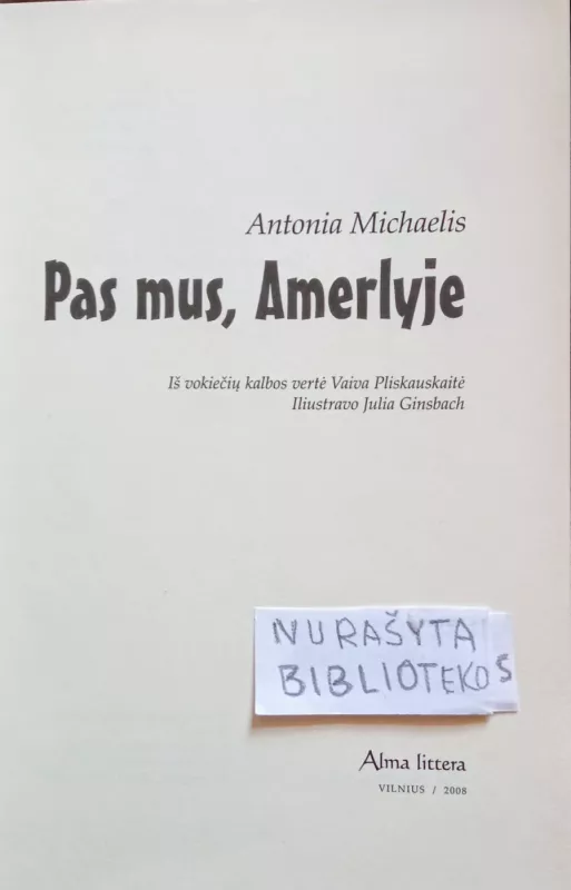 Pas mus, Amerlyje - Antonia Michaelis, knyga 3