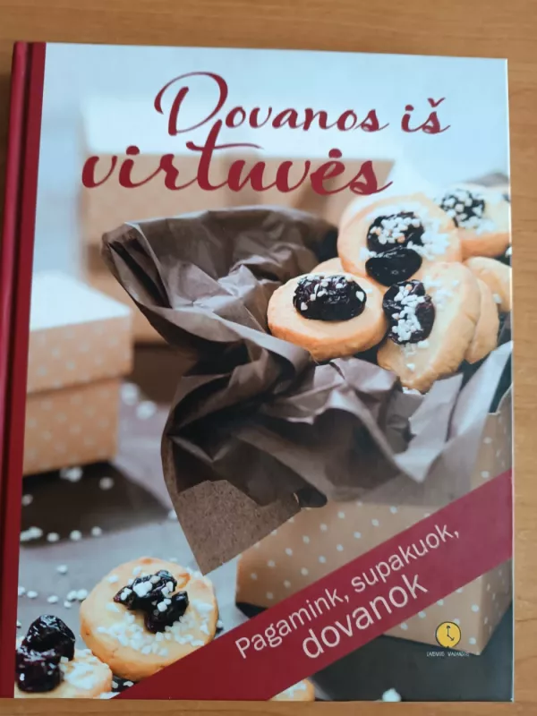 Dovanos iš virtuvės - Bartuškaitė Vilma, knyga 2