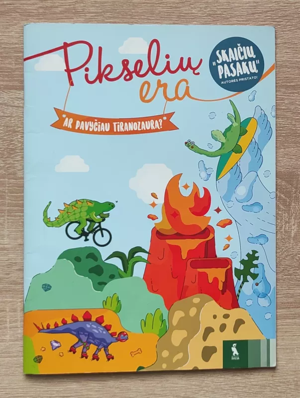 Pikselių era: ar pavyčiau tiranozaurą? - Lina Matiukaitė, Ieva Kilienė, knyga 2