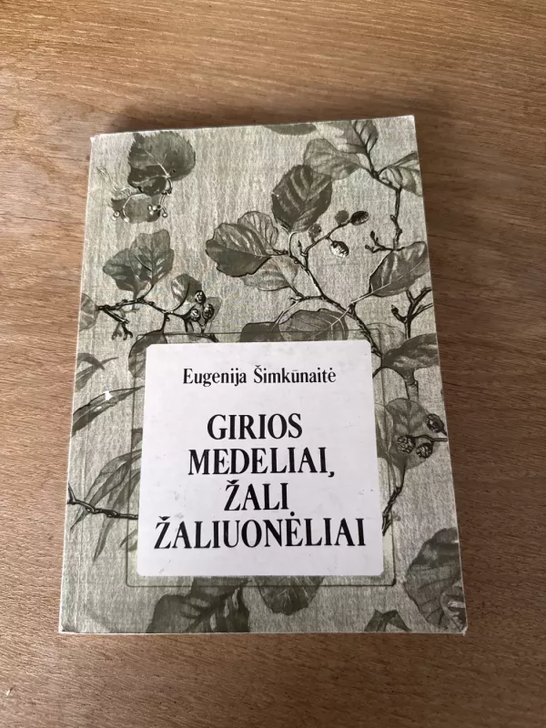 Girios medeliai, žali žaliuonėliai - Eugenija Šimkūnaitė, knyga 2