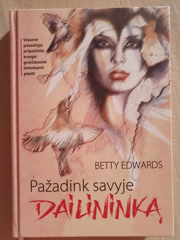 Pažadink savyje dailininką - Betty Edwards, knyga 2