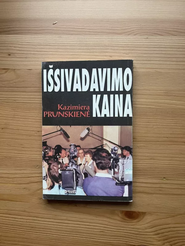 Išsivadavimo kaina - Kazimiera Prunskienė, knyga 5