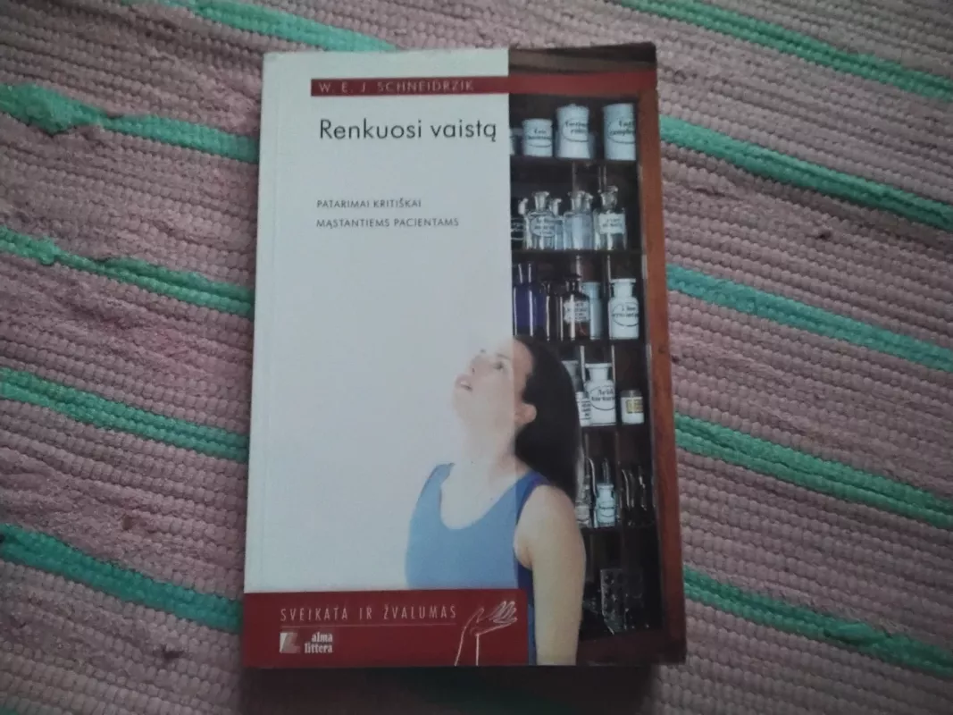 Renkuosi vaistą - W. E. J. Schneidrzik, knyga 2