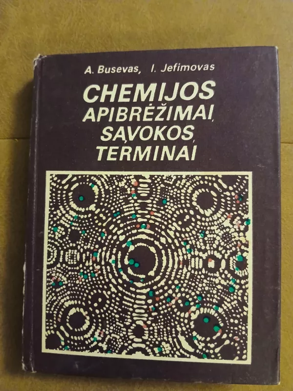 Chemijos apibrėžimai, sąvokos, terminai - A. J. Busevas, Jefimovas, knyga 2