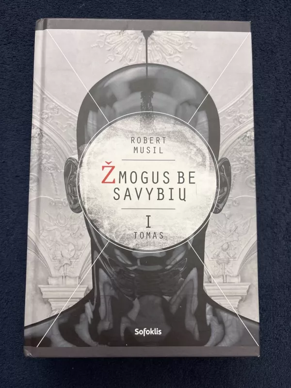 Žmogus be savybių (I ir II tomai) - Robert Musil, knyga 3