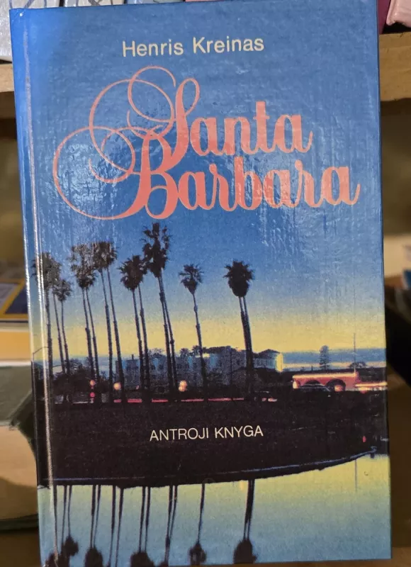 Santa Barbara (8 dalys) - Henris Kreinas, knyga 4