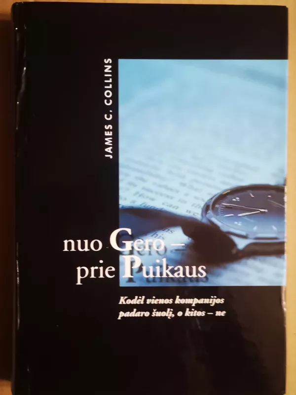 Nuo gero - prie puikaus - Jim Collins, knyga 2