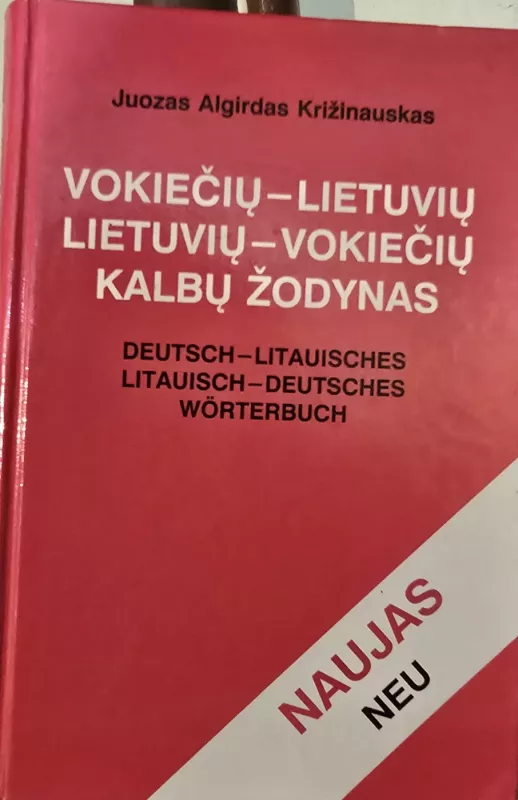 Vokiečių - lietuvių, lietuvių-vokiečių žodynas - Juozas Algirdas Križinauskas, knyga 2