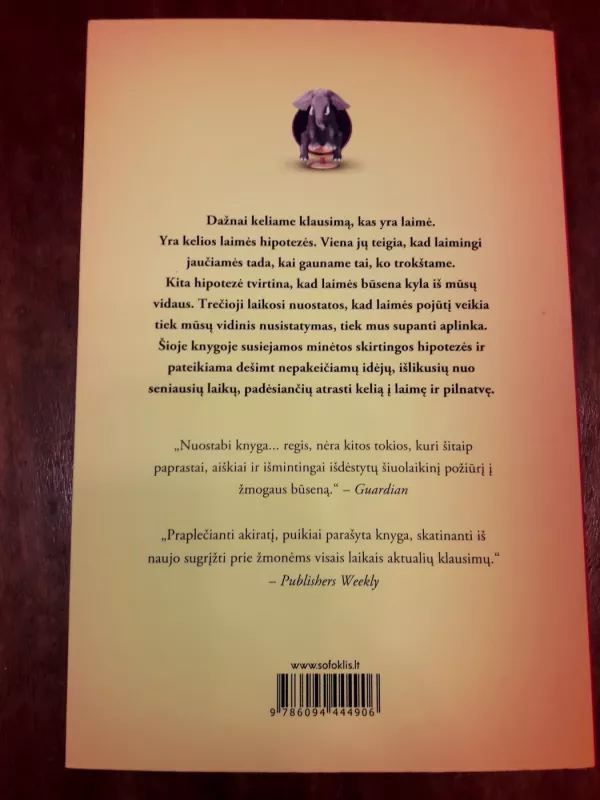 Laimės hipotezė: dešimt geriausių idėjų iš praeities, kaip tapti iš tikrųjų laimingam - Jonathan Haidt, knyga 3