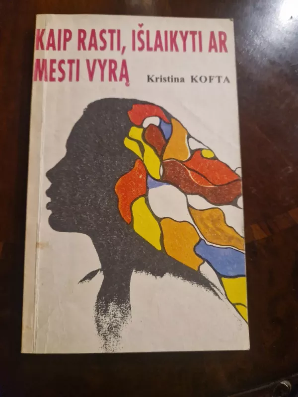 Kaip rasti, išlaikyti ar mesti vyrą - Kristina Kofta, knyga 2