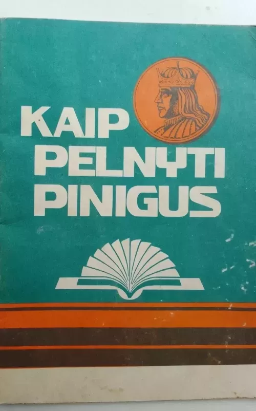 Kaip pelnyti pinigus - Autorių Kolektyvas, knyga 2
