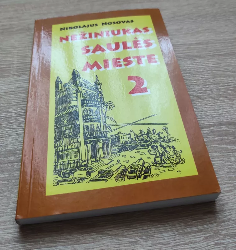 Nežiniukas Saulės mieste 2 - Nikolajus Nosovas, knyga 3