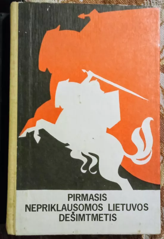 Pirmasis nepriklausomos Lietuvos dešimtmetis - Autorių Kolektyvas, knyga 2