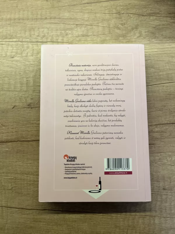 Kodėl prancūzės nestorėja: valgymo malonumo paslaptys - Mireille Guiliano, knyga 3