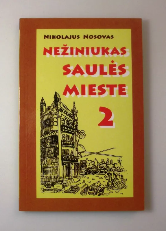 Nežiniukas Saulės mieste 2 - Nikolajus Nosovas, knyga 5